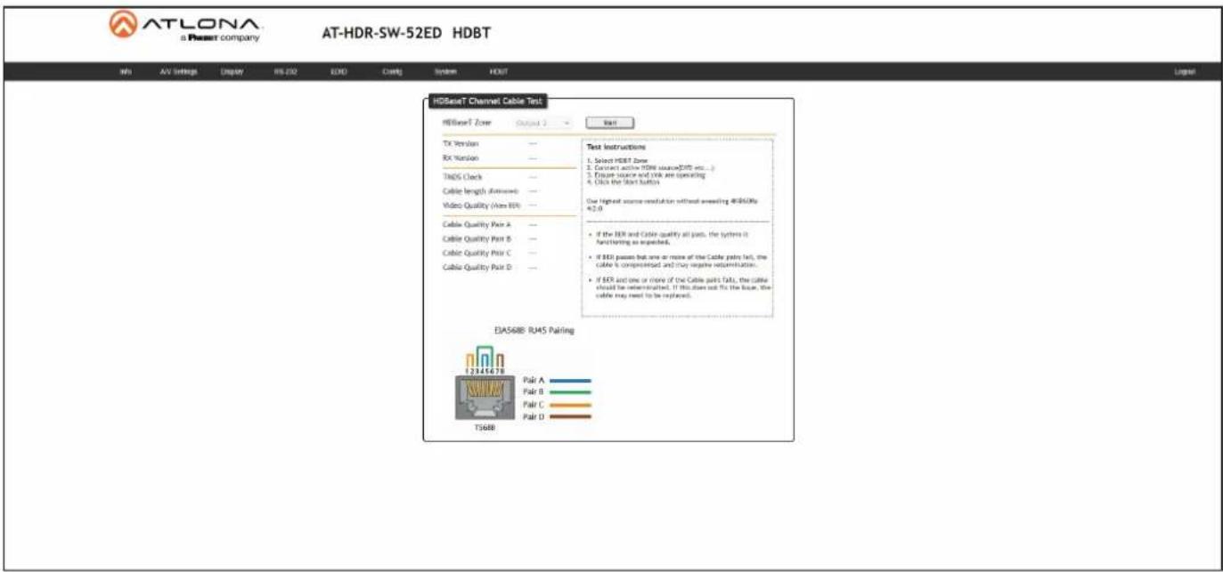 ATLONA a Paser company AT-HDR-SW-52ED HDBT Web AV Settings Display RS 250 EHD Control System HOST HDBTest Channel Cable Test HDBTest Zone Output 2 Start TX Version — RX Version — THDS Check — Cable length (Autonomous) — Video Quality (Vee BIP) — Cable Quality Pair A — Cable Quality Pair B — Cable Quality Pair C — Cable Quality Pair D — Test Instructions 1. Select HDBT Zone 2. Connect active HDBS source(200 bits...) 3. Image square and VBA are operating 4. Click the Start buttons Use Highest source resolution without awaiting HDBSTs/My 4x2.0 • If the BER and Cable quality all pass, the system it functioning as expected. • If BER passes but one or more of the Cable pairs fail, the cable is complemented and may negative return calibration. • If BER and one or more of the Cable pairs fail, the cable should be restructured, if this does not fix the base, the cable may need to be replaced. EA5688 RMS Pairing F2345478 Pair A Pair B Pair C Pair D TS688