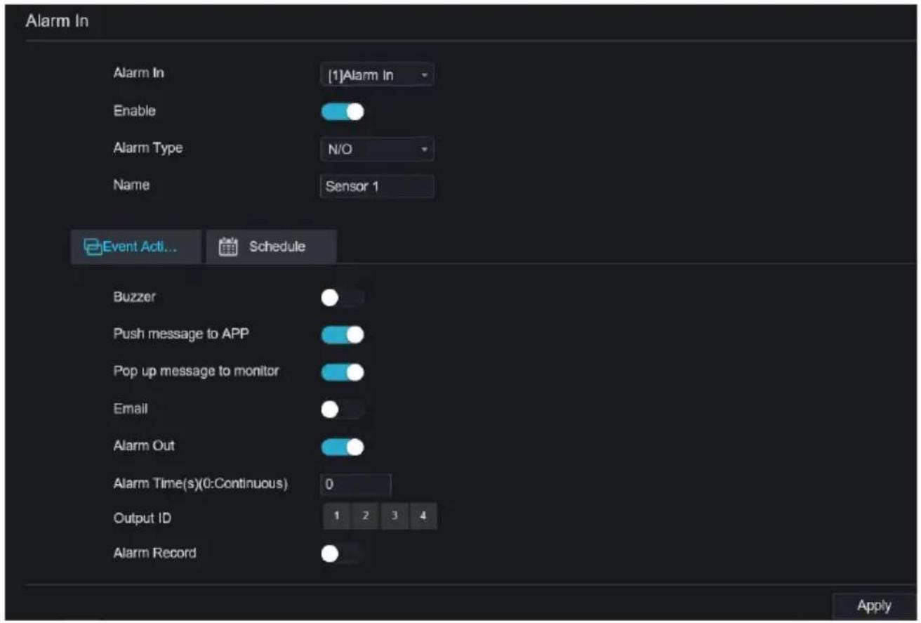 Alarm In Alarm In [1]Alarm In Enable Alarm Type N/O Name Sensor 1 Event Acti... Schedule Buzzer Push message to APP Pop up message to monitor Email Alarm Out Alarm Time(s)(0:Continuous) 0 Output ID 1 2 3 4 Alarm Record Apply
