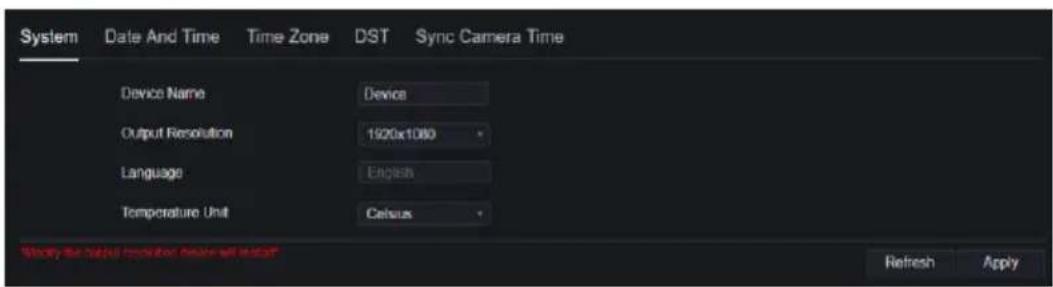 System Date And Time Time Zone DST Sync Camera Time Device Name Device Output Resolution 1920x1080 Language English Temperature Unit Celsius "Modify the output resolution measure will restart" Refresh Apply