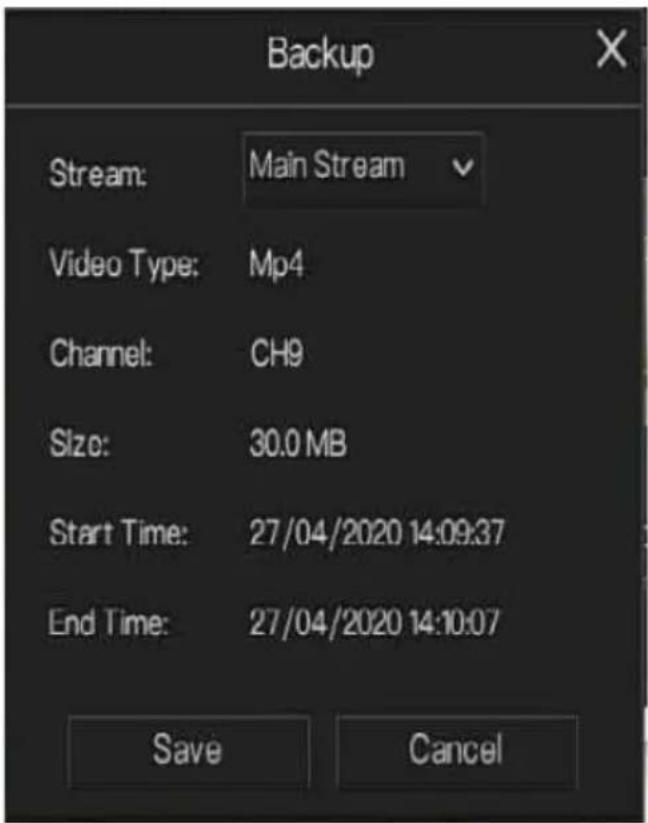 Backup Stream: Main Stream Video Type: Mp4 Channel: CH9 Size: 30.0 MB Start Time: 27/04/2020 14:09:37 End Time: 27/04/2020 14:10:07 Save Cancel