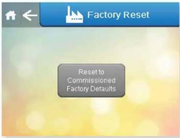 Factory Reset Reset to Commissioned Factory Defaults