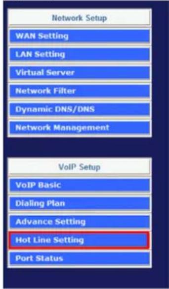 Network Setup WAN Setting LAN Setting Virtual Server Network Filter Dynamic DNS/DNS Network Management VoIP Setup VoIP Basic Dialing Plan Advance Setting Hot Line Setting Port Status