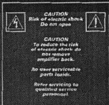 CAUTION Risk of electric shock Do not opes CAUTION To reduce the risk of electric shock do not improve amplifier back. No user serviceable to port inside. Refer servicing to qualified service personal