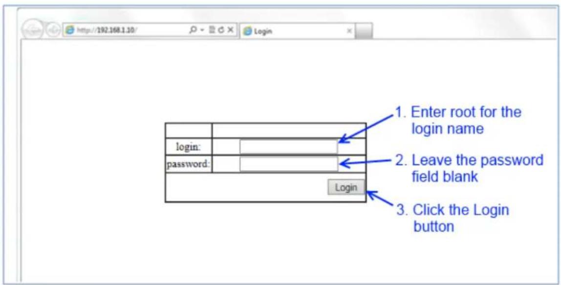 1. Enter root for the login name 2. Leave the password field blank password: Login 3. Click the Login button