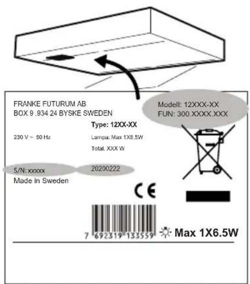 FRANKE FUTURUM AB BOX 9 .934 24 BYSKE SWEDEN Type: 12XX-XX 230 V ~ 50 Hz Lampa: Max 1X8.5W Total: XXX W 5/N: xxxx Made in Sweden Modelt: 12XXX-XX FUN: 300.XXXX.XXX 20200222 CE 7 692319 133559 Max 1X6.5W