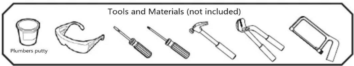 Tools and Materials (not included) Plumbers putty