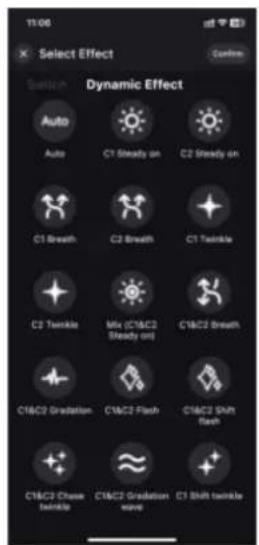 11:06 Select Effect Connect Switch Dynamic Effect Auto C1 Steady on C2 Steady on C1 Breath C2 Breath C1 Twinkle C2 Twinkle Mix (C1&C2 Steady on) C1&C2 Breath C1&C3 Gradation C1&C3 Flash C1&C3 SHR flash C1&C3 Chase Wrinkle C1&C3 Gradation wave C1 Shift twinkle