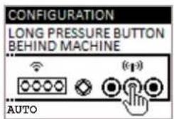 CONFIGURATION LONG PRESSURE BUTTON BEHIND MACHINE AUTO