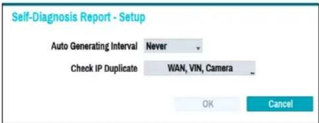 Self-Diagnosis Report - Setup Auto Generating Interval Never Check IP Duplicate WAN, VIN, Camera OK Cancel