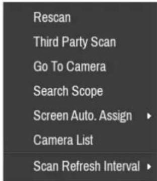 Rescan Third Party Scan Go To Camera Search Scope Screen Auto. Assign ▶ Camera List Scan Refresh Interval ▶