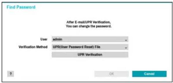 Find Password After E-mail/UPR Verification, You can change the password. User admin Verification Method UPR(User Password Reset) File UPR Verification ?