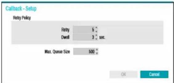 Callback - Setup Retry Policy Retry 5 ° Dwell 3 sec. Max. Queue Size 500 ° OK Cancel