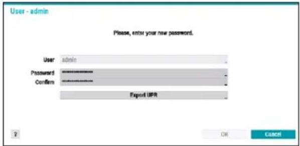 User - admin Please, enter your new password. User admin Password Confirm Export UPR OK Cancel