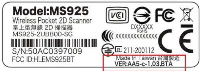 Model:MS925 Wireless Pocket 2D Scanner 掌上型無線 2D 掃描器 MS925-2UBB00-SG S/N:50AC0397009 FCC ID:HLEMS925BT VCCI DXXXXX RoHS XXXXXXXXXXXXXX 211-200112 Made In Taiwan 台灣製造 VER:AA5-c-1.03.BTA
