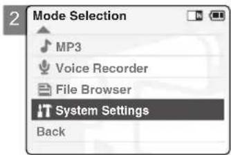 2 Mode Selection MP3 Voice Recorder File Browser IT System Settings Back