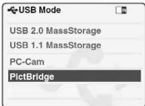USB Mode USB 2.0 MassStorage USB 1.1 MassStorage PC-Cam PictBridge