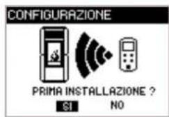 CONFIGURAZIONE PRIMA INSTALLAZIONE ? SI NO