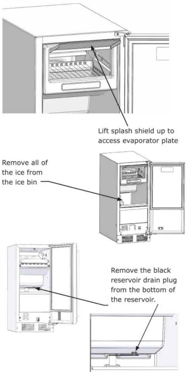 Lift splash shield up to access evaporator plate Remove all of the ice from the ice bin Remove the black reservoir drain plug from the bottom of the reservoir.