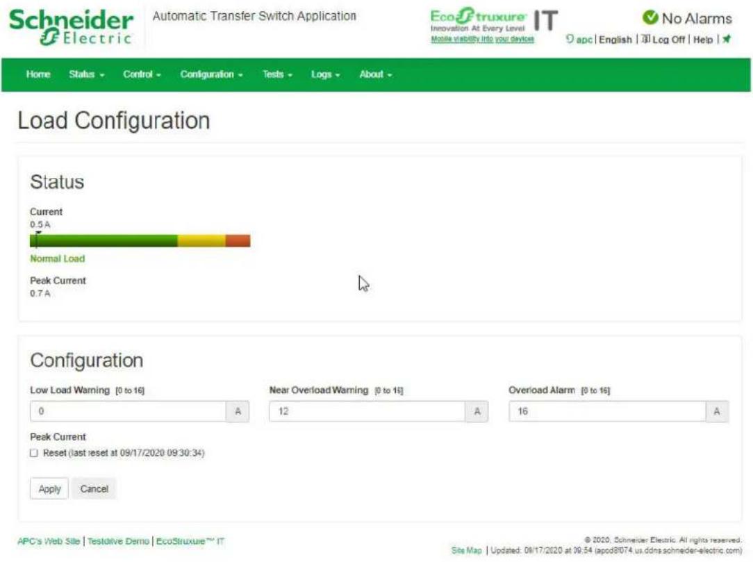 Schneider Electric Automatic Transfer Switch Application EcoTruxure IT Innovation At Every Level Mobile visibility into your devices No Alarms Home Status Control Configuration Tests Logs About Load Configuration Status Current 0.5 A Normal Load Peak Current 0.7 A Configuration Low Load Warning [0 to 16] 0 A Peak Current Reset (last reset at 09/17/2020 09:30:34) Apply Cancel A Near Overload Warning [0 to 16] 12 A Overload Alarm [0 to 16] 16 A © 2020, Schneider Electric. All rights reserved. Site Map | Updated: 09/17/2020 at 09:54 (apod8074.us.ddns.schneider-electric.com)