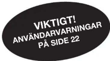 VIKTIGT! ANVÄNDARVARNINGAR PÅ SIDE 22
