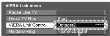 ViERA Link-menu Pause Live TV Direct TV Rec Start ViERA Link Control Optager2 Højttaler-valg Hjemnebigrat