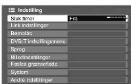 Indstilling Sluk timer Fra Link indstlinger Bemalls DVB T indstillingsmenu Sprog Bitedindstlinger Foolas grainerfade System Andre indstlinger