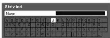 Skriv ind Navn A B C D E F G H I J K L M N O P Q R S T U V W X Y Z A E O u f i 2 3 4 5 6 7 8 9 a b c d e f g h i j k l m n o p q r f s t u v w x y z e e o t I J ( ) + - -