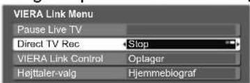 VIERA Link Menu Pause Live TV Direct TV Rec Stop VIERA Link Control Optager Højitaler-valg Hjemmebiograf