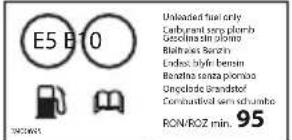 E5 B10 Unloaded fuel only Labourant sep plomb Gasolina stn plomb Bilirales Serrin Endes stylin bensin Banatas sanza promos Uroclade Brandstof Combustional sem schumbe RON/ROZ min. 95