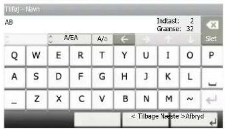 Tilfaj - Navn AB Indtast: 2 Graanse: 32 Slet Q W E R T Y U I O P A S D F G H J K L _ Z X C V B N M ~ < Tilbage Naste >Albryd