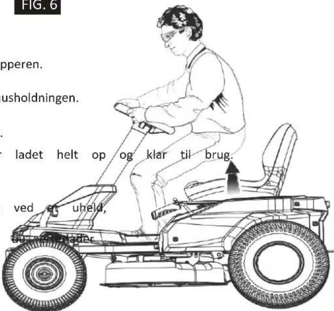 FIG. 6 pperen. usholdningen. ladet helt op og klar til brug. ved ut uheld, du vond lader.
