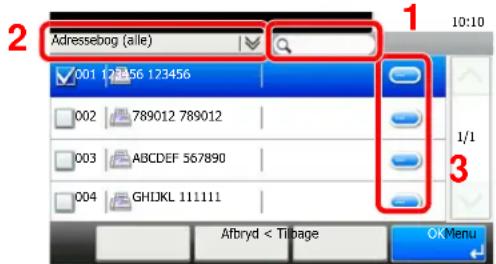 2 Adressebog (alle) 001 123456 123456 002 789012 789012 003 ABCDEF 567890 004 GHIJKL 111111 Afbryd < Tilbage OKMenu 1/1 3