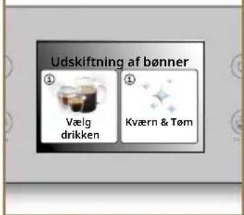 Udskiftning af bønner Vælg drikken Kværn & Tøm