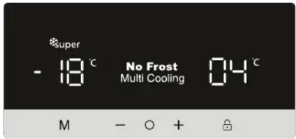 super -18 °C No Frost Multi Cooling 04 °C M - ○ + 🔒