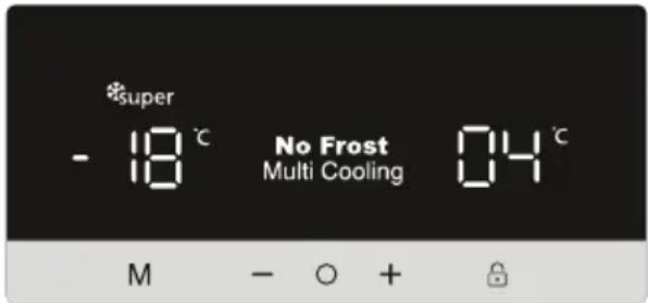 *super - 18 °C No Frost Multi Cooling 04 °C M - ○ + 🔒