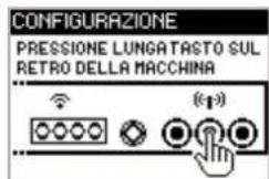CONFIGURAZIONE PRESSIONE LUNGATASTO SUL RETRO DELLA MACCHINA (●) (●)