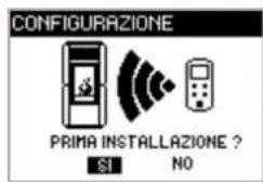 CONFIGURAZIONE PRIMA INSTALLAZIONE ? SI NO