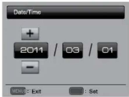 Date/Time + 2011 / 03 / 01 - MENU: Exit : Set