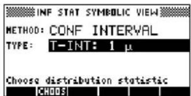 INF STAT SYMBOLIC VIEW METHOD: CONF INTERVAL TYPE: T-INT: 1 μ Choose distribution statistic CHODS