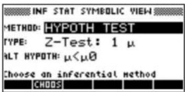 INF STAT SYMBOLIC VIEW METHOD: HYPOTH TEST TYPE: Z-Test: 1 μ ALT HYPOTH: μ<μ0 Choose an inferential method CHODS