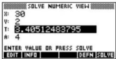SOLVE NUMERIC VIEW X: 30 Y: 2 T: 3.40512483795 A: 4 ENTER VALUE OR PRESS SOLVE EDIT INFO DEFN SOLVE