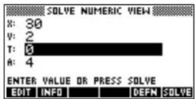 SOLVE NUMERIC VIEW X: 30 Y: 2 T: 0 A: 4 ENTER VALUE OR PRESS SOLVE EDIT INFO DEFN SOLVE