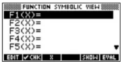 FUNCTION SYMBOLIC VIEW F1(X)= F2(X)= F3(X)= F4(X)= F5(X)= EDIT ✓ CHK X SHOW EVAL
