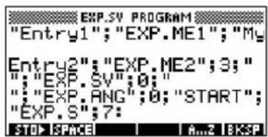 "Entry1"; "EXP.ME1"; "My Entry2"; "EXP.ME2"; 3; " "; "EXP.SV"; 0; " "; "EXP.ANG"; 0; "START"; "EXP.S"; 7:
