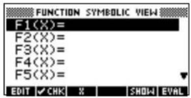 FUNCTION SYMBOLIC VIEW F1(X)= F2(X)= F3(X)= F4(X)= F5(X)= EDIT ✓ CHK % SHOW EVAL