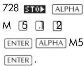 728 STOP ALPHA M 5 1 2 ENTER ALPHA M5 ENTER .