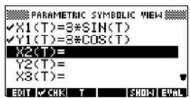 PARAMETRIC SYMBOLIC VIEW ✓X1(T)=3*SIN(T) ✓Y1(T)=3*COS(T) X2(T)= Y2(T)= X3(T)= EDIT ✓ CHK T SHO#1 EVAL