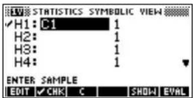LV STATISTICS SYMBOLIC VIEW ✓H1: C1 1 H2: 1 H3: 1 H4: 1 ENTER SAMPLE EDIT ✓CHK C SHOW EVAL