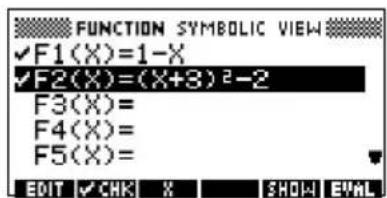 FUNCTION SYMBOLIC VIEW ✓F1(X)=1-X ✓F2(X)=(X+3)²-2 F3(X)= F4(X)= F5(X)= EDIT ✓ CHK X SHOW EVAL