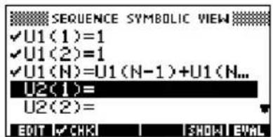 SEQUENCE SYMBOLIC VIEW ✓U1(1)=1 ✓U1(2)=1 ✓U1(N)=U1(N-1)+U1(N... U2(1)= U2(2)= EDIT ✓ CHK | SHOWN EVAL
